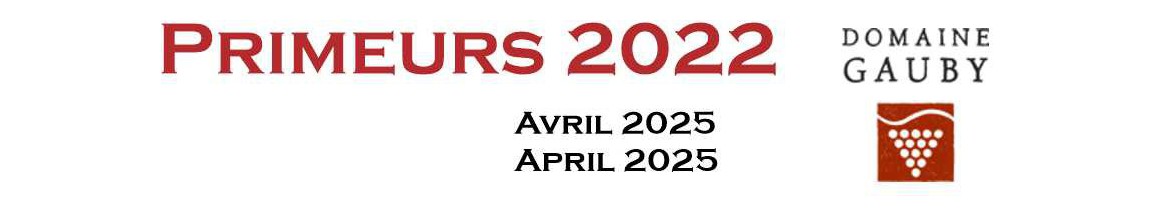 Primeurs 2022 Disponible février avril 2025